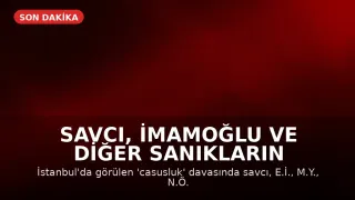 Savcı, İmamoğlu ve Diğer Sanıkların Tutukluluk Halinin Devamını Talep Etti