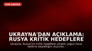 Ukrayna'dan Açıklama: Rusya Kritik Hedeflere Yoğun Hava Saldırısı Başlattı